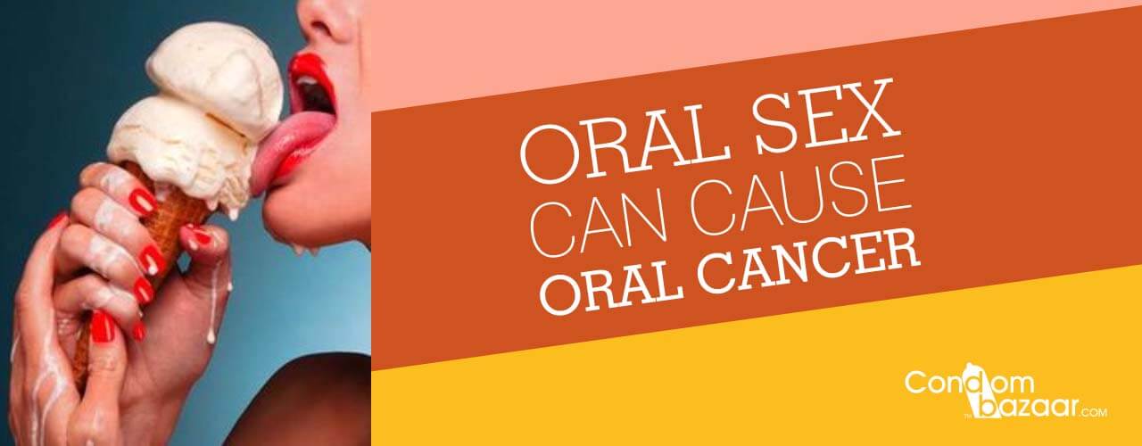 Can Oral Sex cause Oral Cancer ???